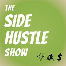Business Podcasts - The Side Hustle Show
